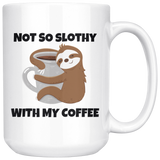 Not So Slothy Mug