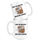 Not So Slothy Mug